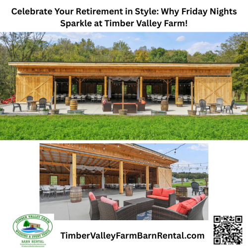 Make it a grand retirement party at Timber Valley Farm Barn Rental on the same 100 acre farm.
