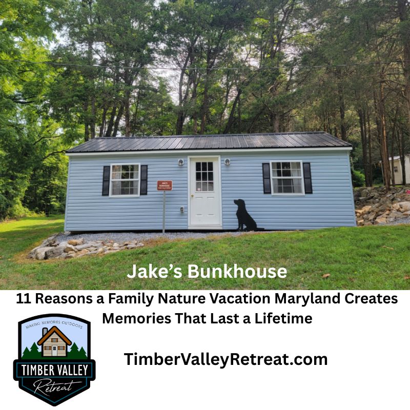 Family Nature Vacation Maryland at Jake's Bunkhouse at Timber Valley Retreat in Clear Spring, Maryland